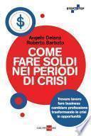 Come far soldi nei periodi di crisi