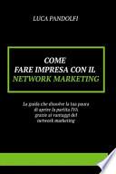 Come fare impresa con il network marketing