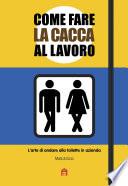 Come fare la cacca al lavoro