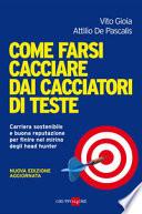 Come farsi cacciare dai cacciatori di teste. Carriera sostenibile e buona reputazione per finire nel mirino degli head hunter