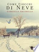Come fiocchi di neve