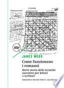 Come funzionano i romanzi. Breve storia delle tecniche narrative per lettori e scrittori