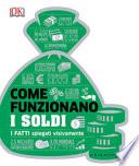 Come funzionano i soldi. I fatti spiegati visivamente