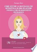 Come gestire la nostalgia che intrappola in una relazione tossica con un narcisista patologico