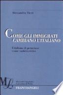 Come gli immigrati cambiano l'italiano