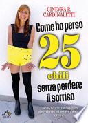Come ho perso 25 chili senza perdere il sorriso