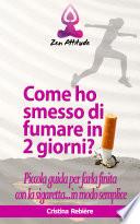 Come ho smesso di fumare in 2 giorni?