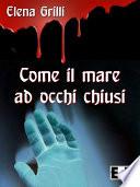 Come il mare ad occhi chiusi