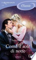 Come il sole di notte (I Romanzi Classic)