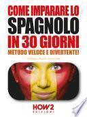 COME IMPARARE LO SPAGNOLO IN 30 GIORNI