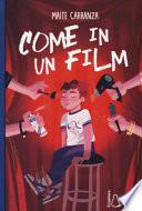 Come in un film