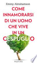 Come innamorarsi di un uomo che vive in un cespuglio