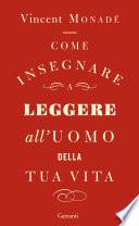 Come insegnare a leggere all'uomo della tua vita
