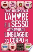 Come interpretare l'amore e il sesso attraverso il linguaggio del corpo