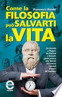 Come la filosofia può salvarti la vita