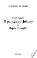 Come leggere Il partigiano Johnny di Beppe Fenoglio