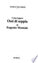 Come leggere Ossi di seppia di Eugenio Montale
