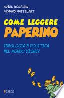 Come leggere Paperino. Ideologia e politica nel mondo di Disney