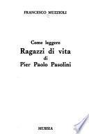Come leggere Ragazzi di vita di Pier Paolo Pasolini