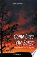 Come luce che sorge. Riflessioni sul vangelo