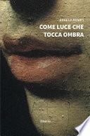 Come luce che tocca ombra