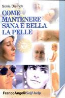 Come mantenere sana e bella la pelle