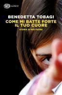Come mi batte forte il tuo cuore