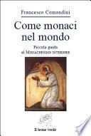 Come monaci nel mondo