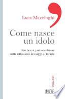 Come nasce un idolo