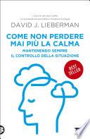 Come non perdere mai più la calma