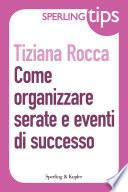 Come organizzare serate e eventi di successo - Sperling Tips