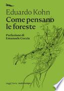 Come pensano le foreste. Antropologia oltre l'umano