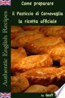 Come preparare il Pasticcio di Cornovaglia: la ricetta ufficiale