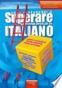 Come prepararsi a superare la 4° prova scritta di italiano. Esercitazioni indirizzate agli studenti di terza media che devono sostenere l'esame di scuola secondaria di primo grado. Prova europea in inglese. Ediz. per la scuola