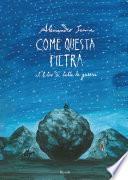 Come questa pietra. Il libro di tutte le guerre
