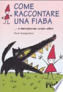 Come raccontare una fiaba... e inventarne cento altre