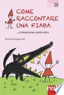 Come raccontare una fiaba... e inventarne cento altre