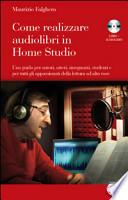 Come realizzare audiolibri in home studio. Con audiolibro. CD Audio formato MP3