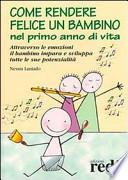 Come rendere felice un bambino nel primo anno di vita