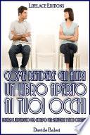 Come rendere gli altri un libro aperto ai tuoi occhi