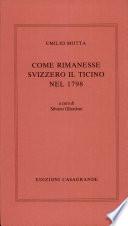 Come rimanesse svizzero il Ticino nel 1798