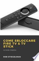 Come Sbloccare Fire TV & TV Stick