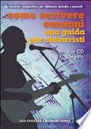 Come scrivere canzoni. Una guida per chitarristi. Con CD Audio