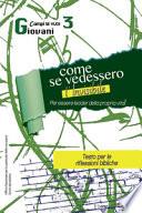 Come se vedessimo l'invisibile