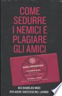 Come sedurre i nemici e plagiare gli amici
