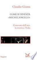 Come si diventa Michelangelo