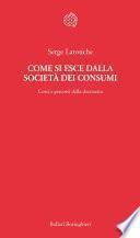 Come si esce dalla società dei consumi