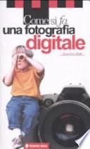 Come si fa una fotografia digitale