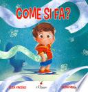 Come si fa? Ediz. a colori
