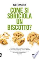 Come si sbriciola un biscotto?